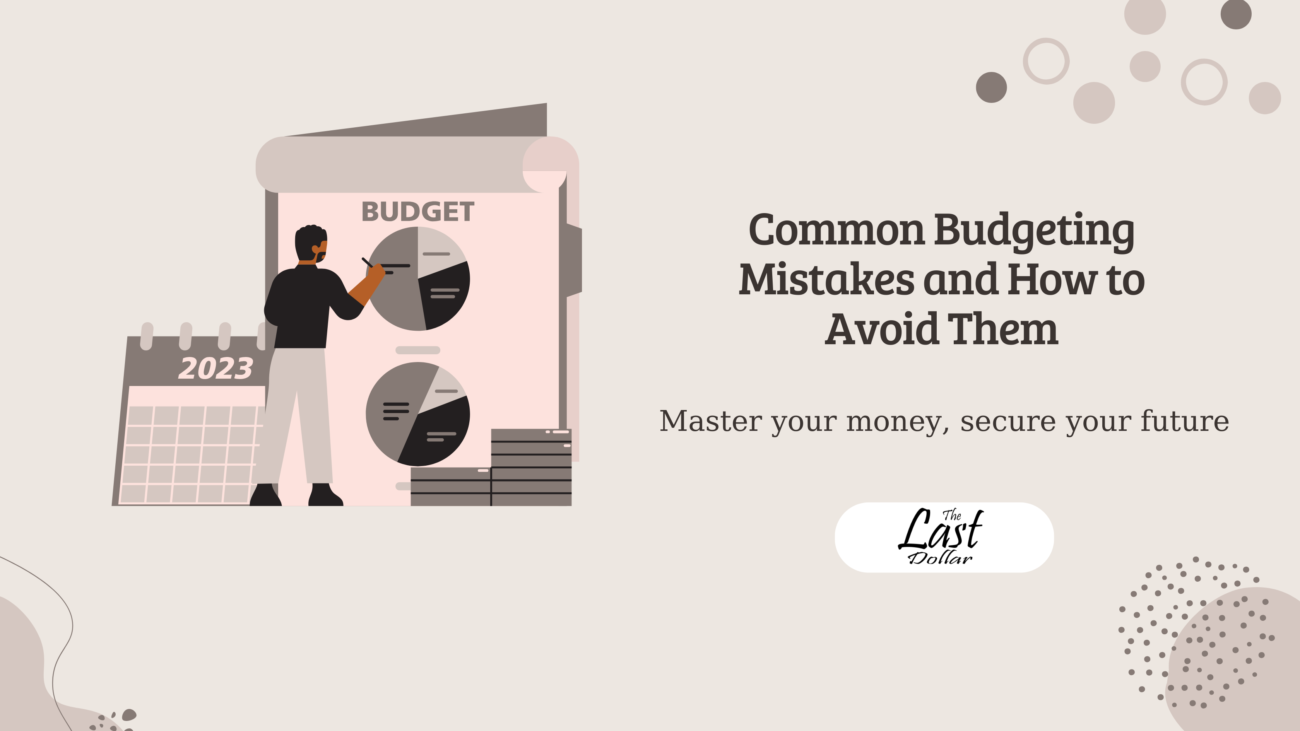 Common Budgeting Mistakes and How to Avoid Them