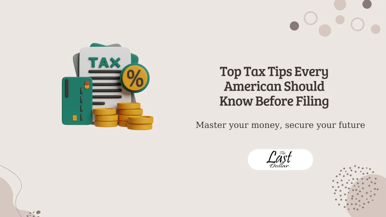 Top Tax Tips Every American Should Know Before Filing