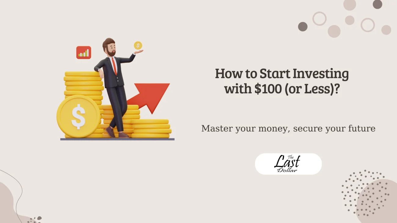 How to Start Investing with $100 (or Less)?