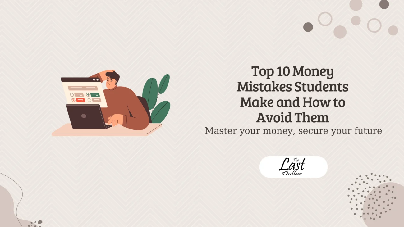 Top 10 Money Mistakes Students Make and How to Avoid Them