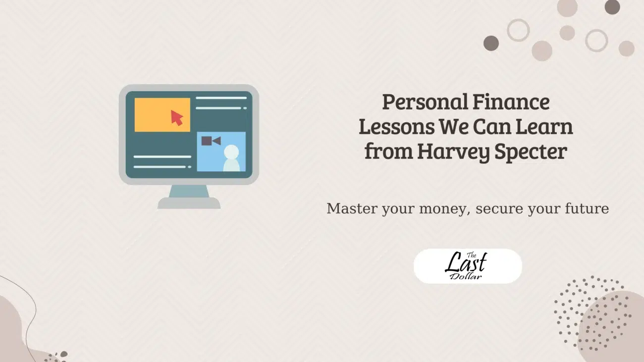 Personal Finance Lessons We Can Learn from Harvey Specter