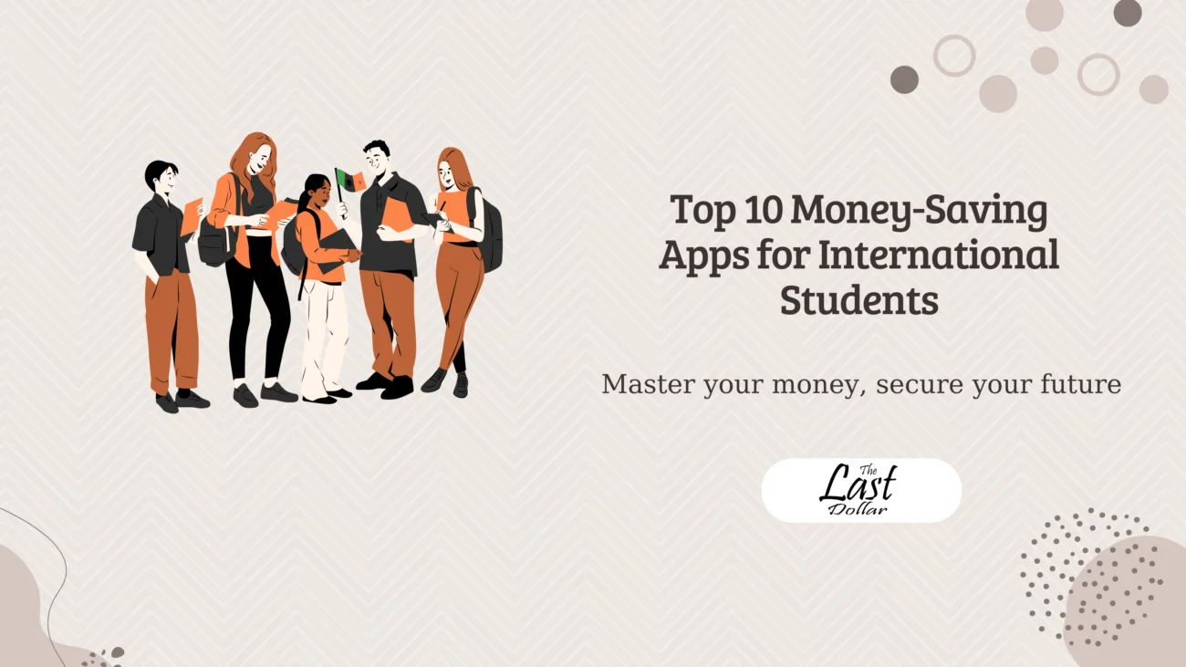 Top 10 Money-Saving Apps for International Students