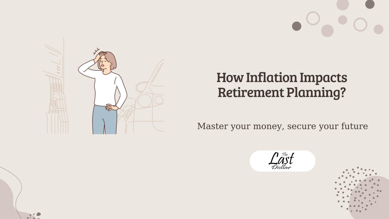 How Inflation Impacts Retirement Planning?