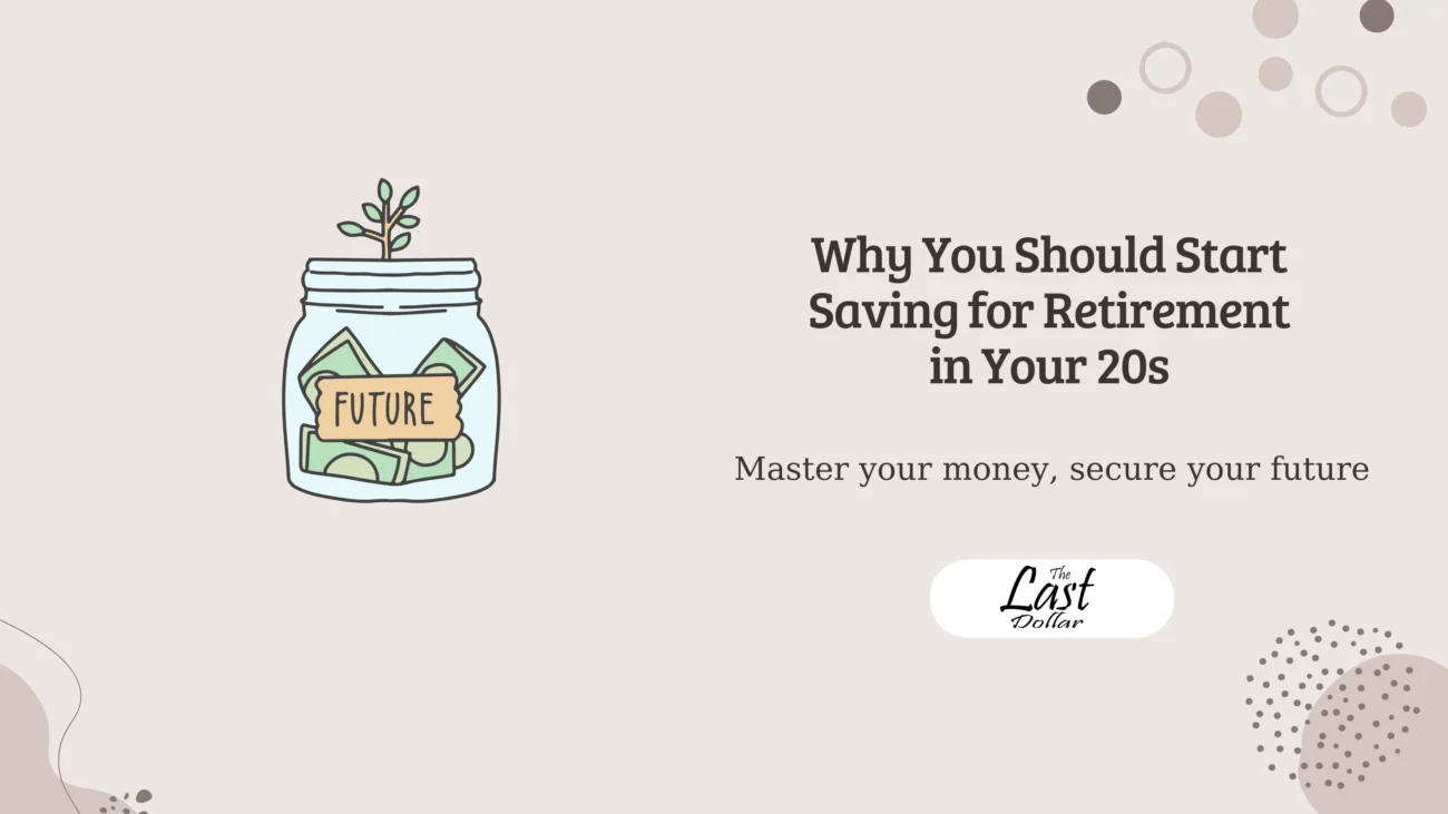 Why You Should Start Saving for Retirement in Your 20s