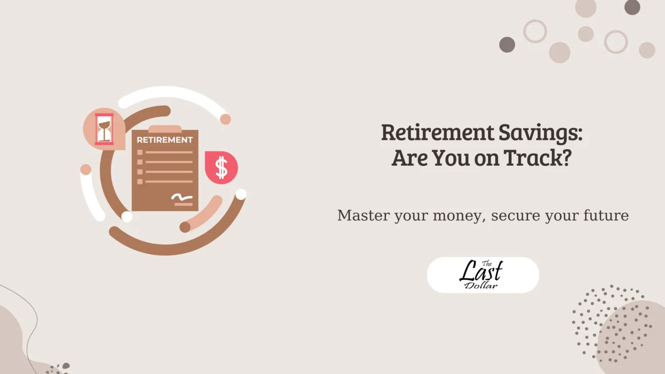 Retirement Savings: Are You on Track?