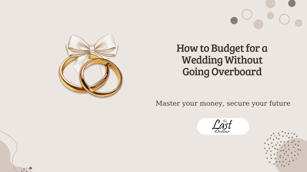 How to Budget for a Wedding Without Going Overboard