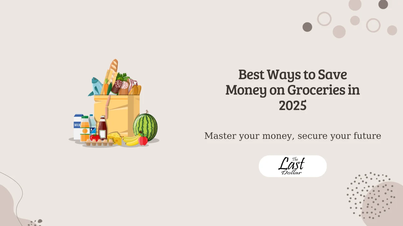 Best Ways to Save Money on Groceries in 2025