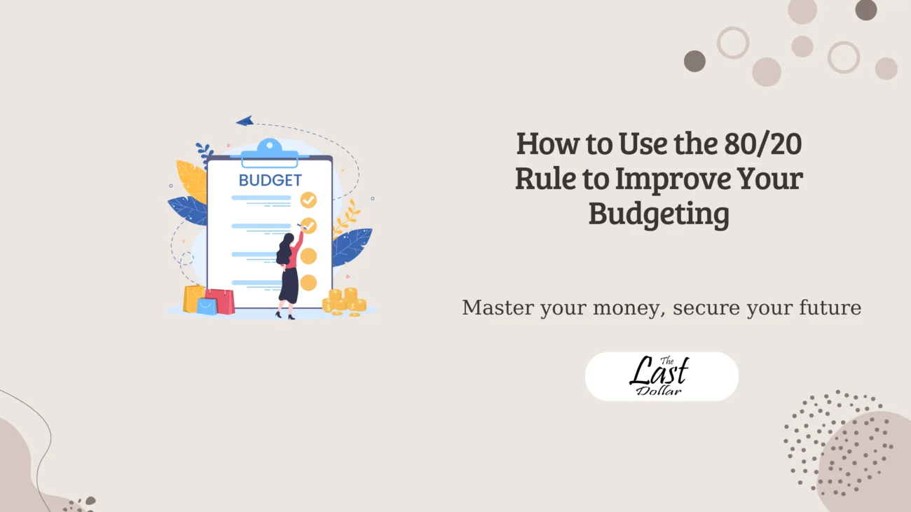 How to Use the 80/20 Rule to Improve Your Budgeting