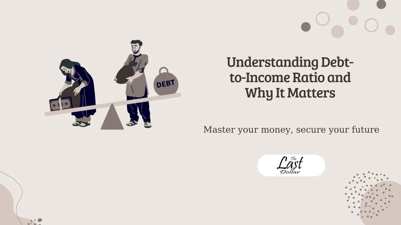 Understanding Debt-to-Income Ratio and Why It Matters