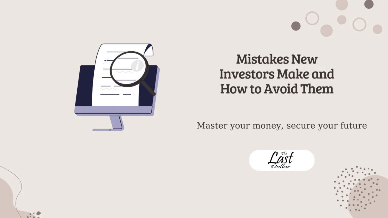 Mistakes New Investors Make and How to Avoid Them