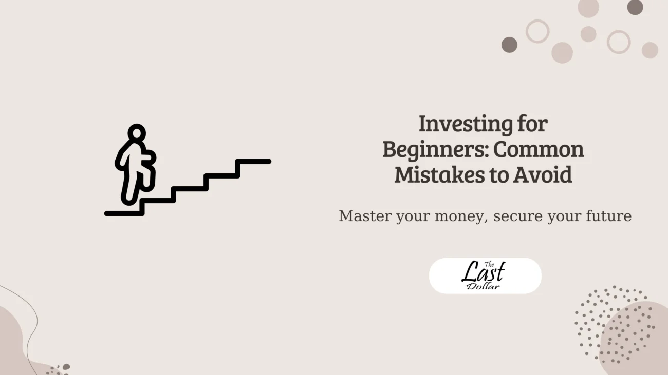 Investing for Beginners: Common Mistakes to Avoid