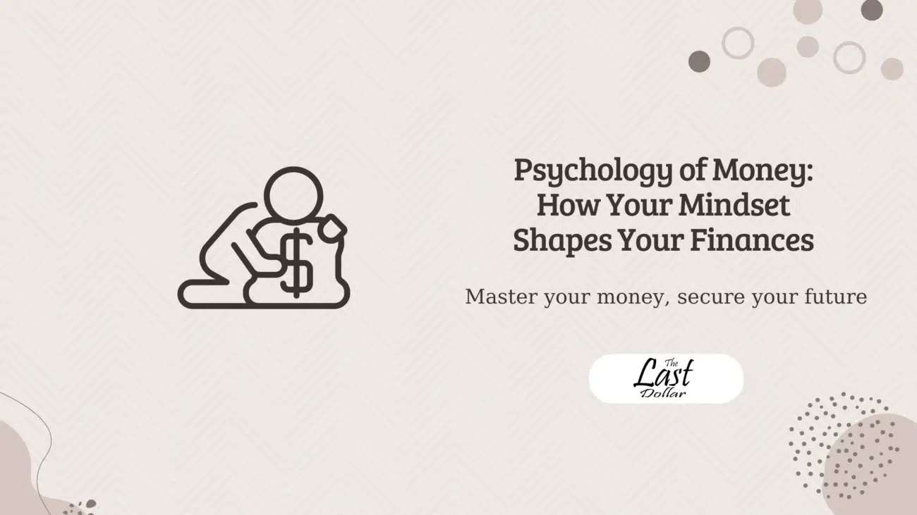 Psychology of Money: How Your Mindset Shapes Your Finances