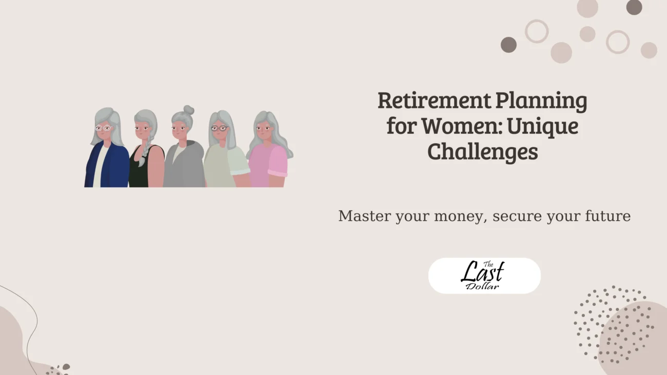 Retirement Planning for Women: Unique Challenges