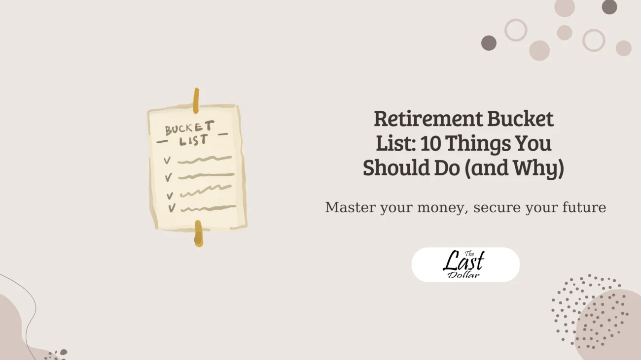 Retirement Bucket List: 10 Things You Should Do (and Why)