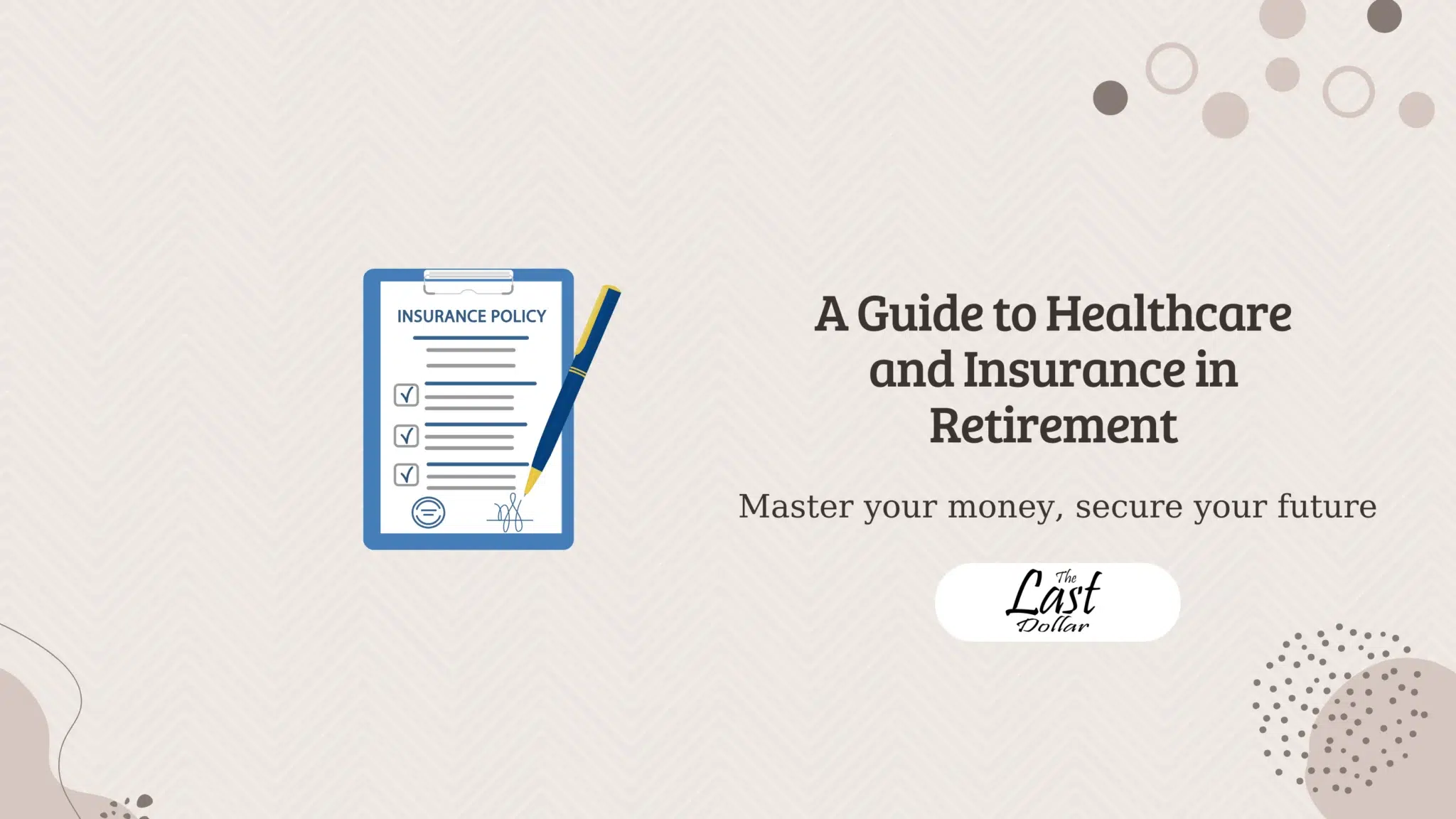 A Guide to Healthcare and Insurance in Retirement