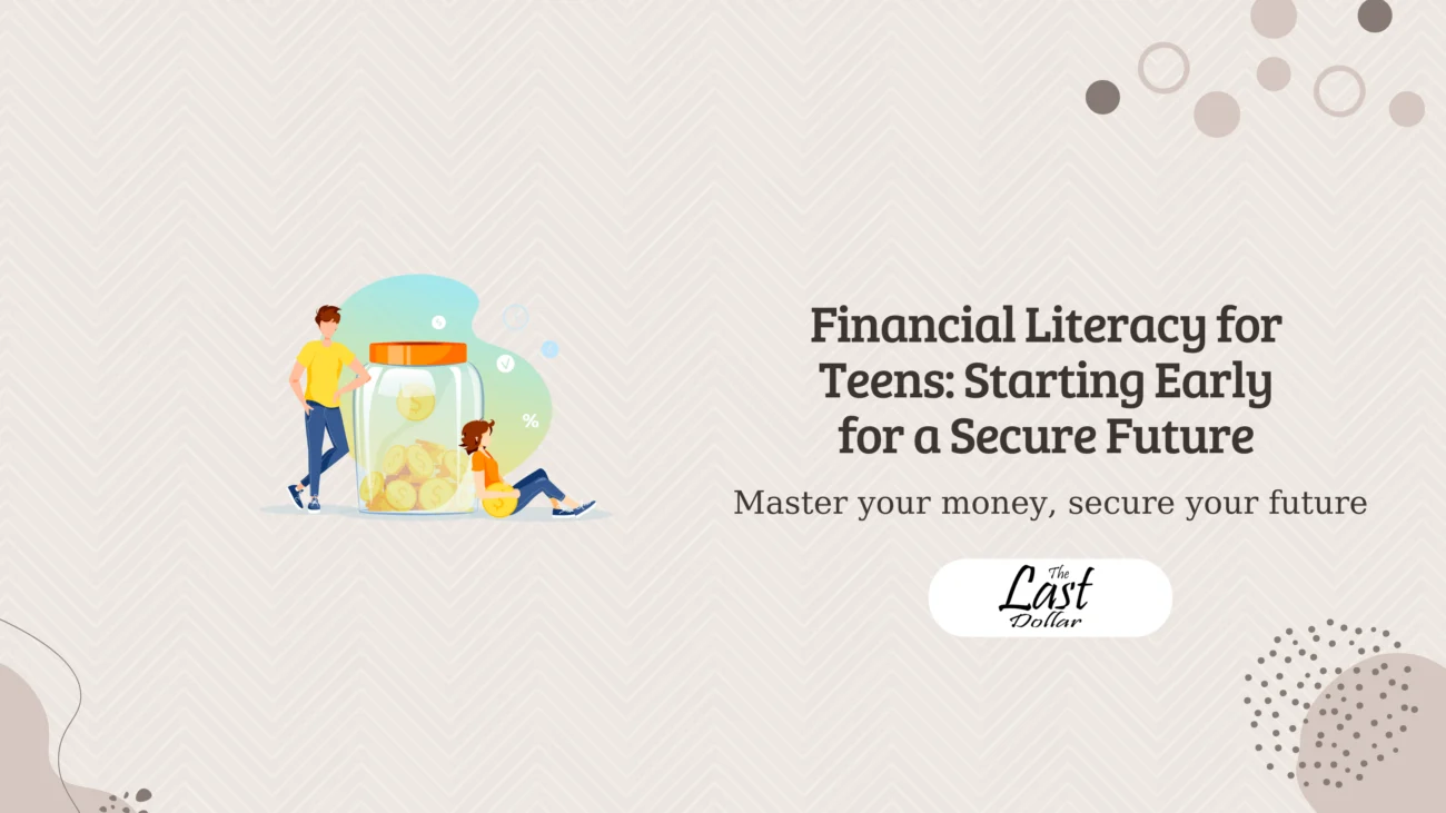 Financial Literacy for Teens: Starting Early for a Secure Future