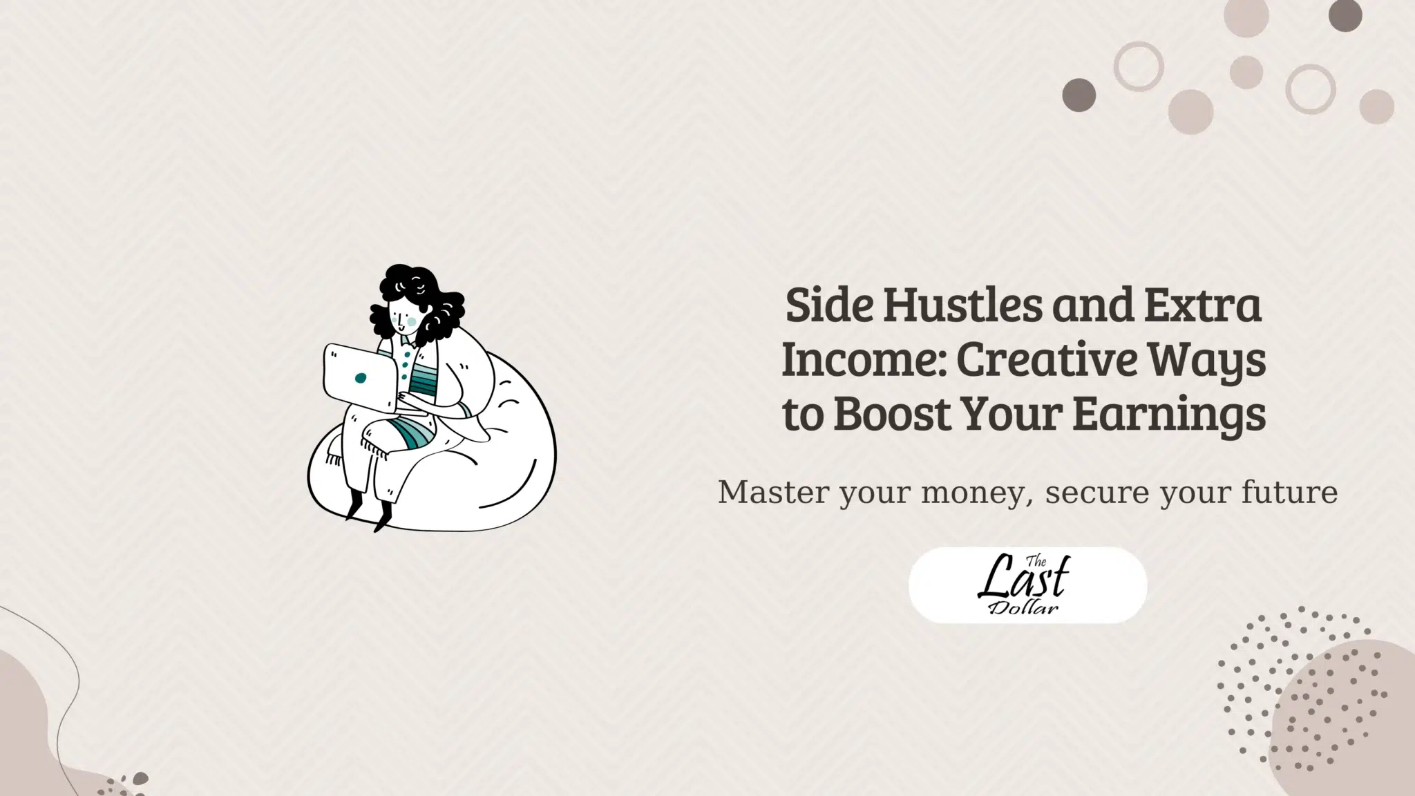 Side Hustles and Extra Income: Creative Ways to Boost Your Earnings