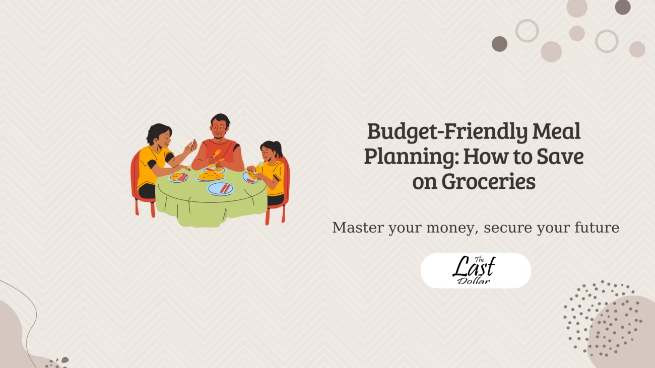 Budget-Friendly Meal Planning: How to Save on Groceries