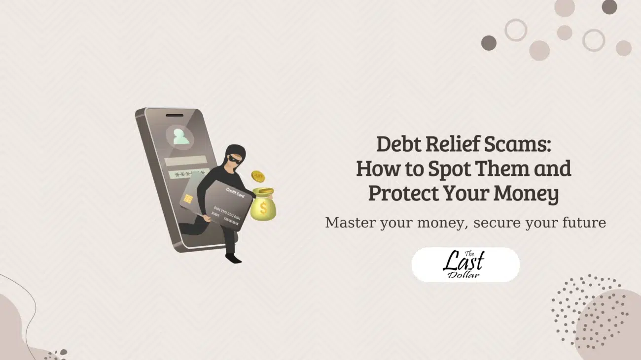 Debt Relief Scams: How to Spot Them and Protect Your Money