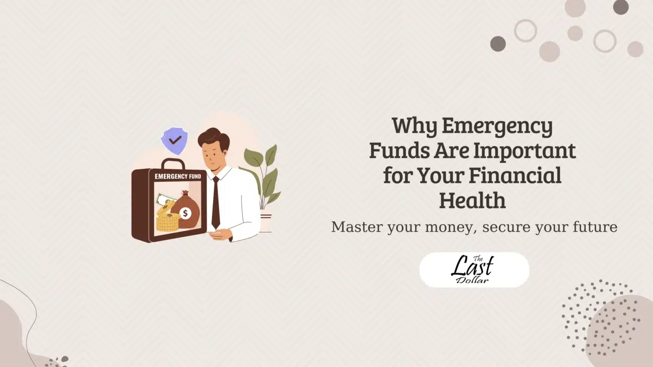 Why Emergency Funds Are Important for Your Financial Health