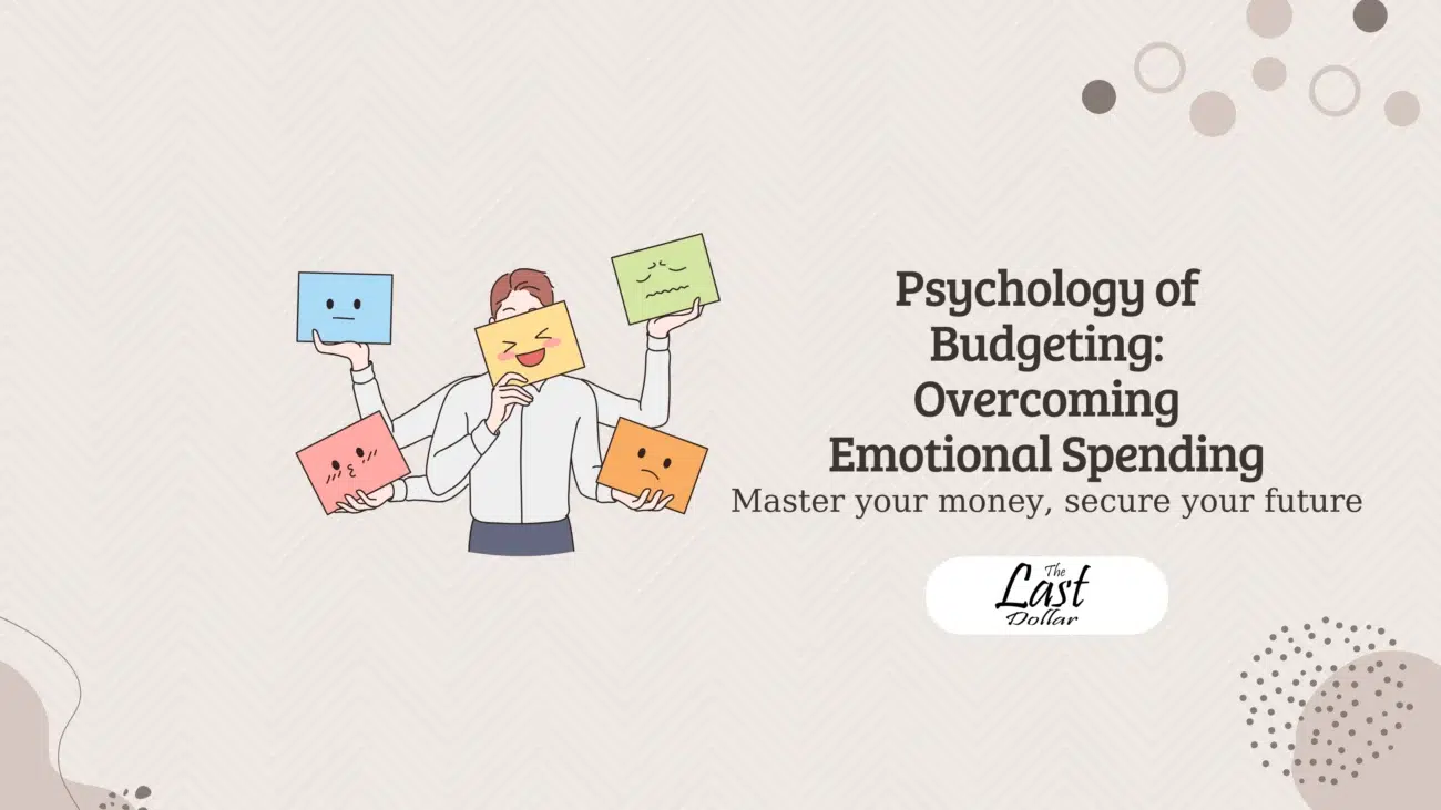 Psychology of Budgeting: Overcoming Emotional Spending