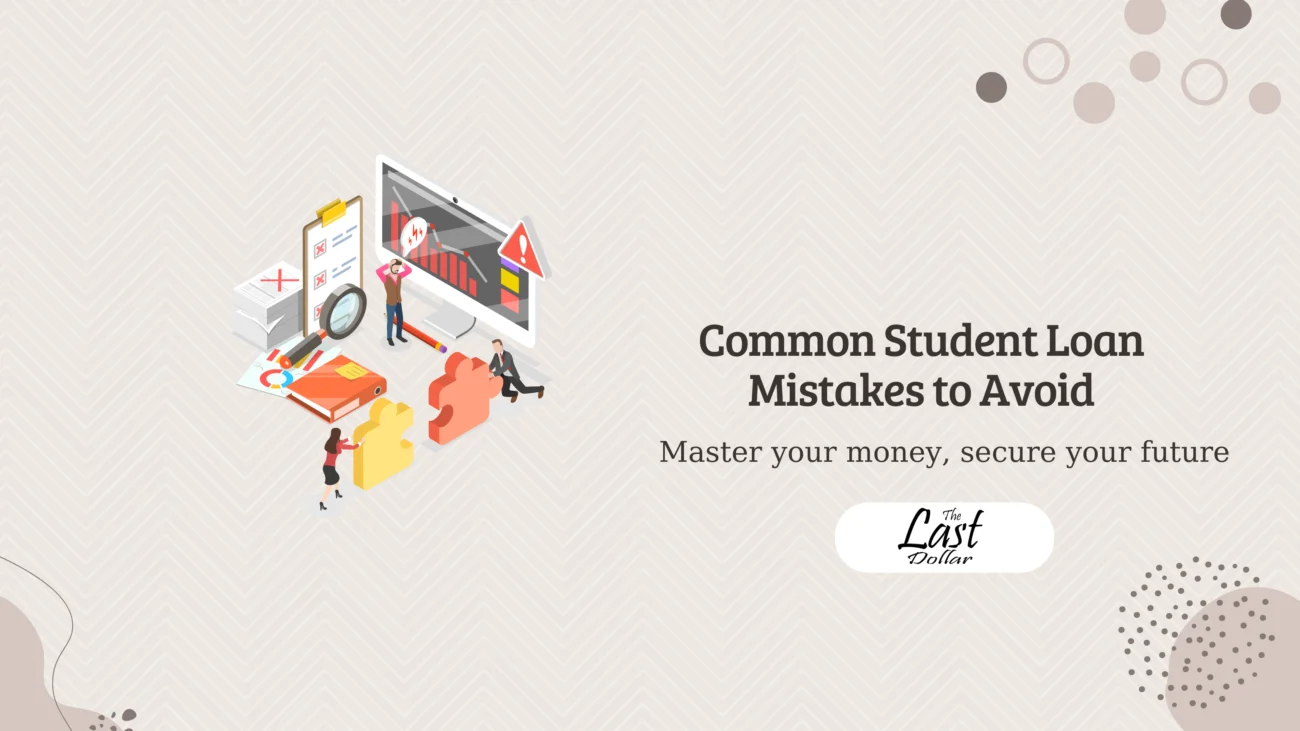 Common Student Loan Mistakes to Avoid