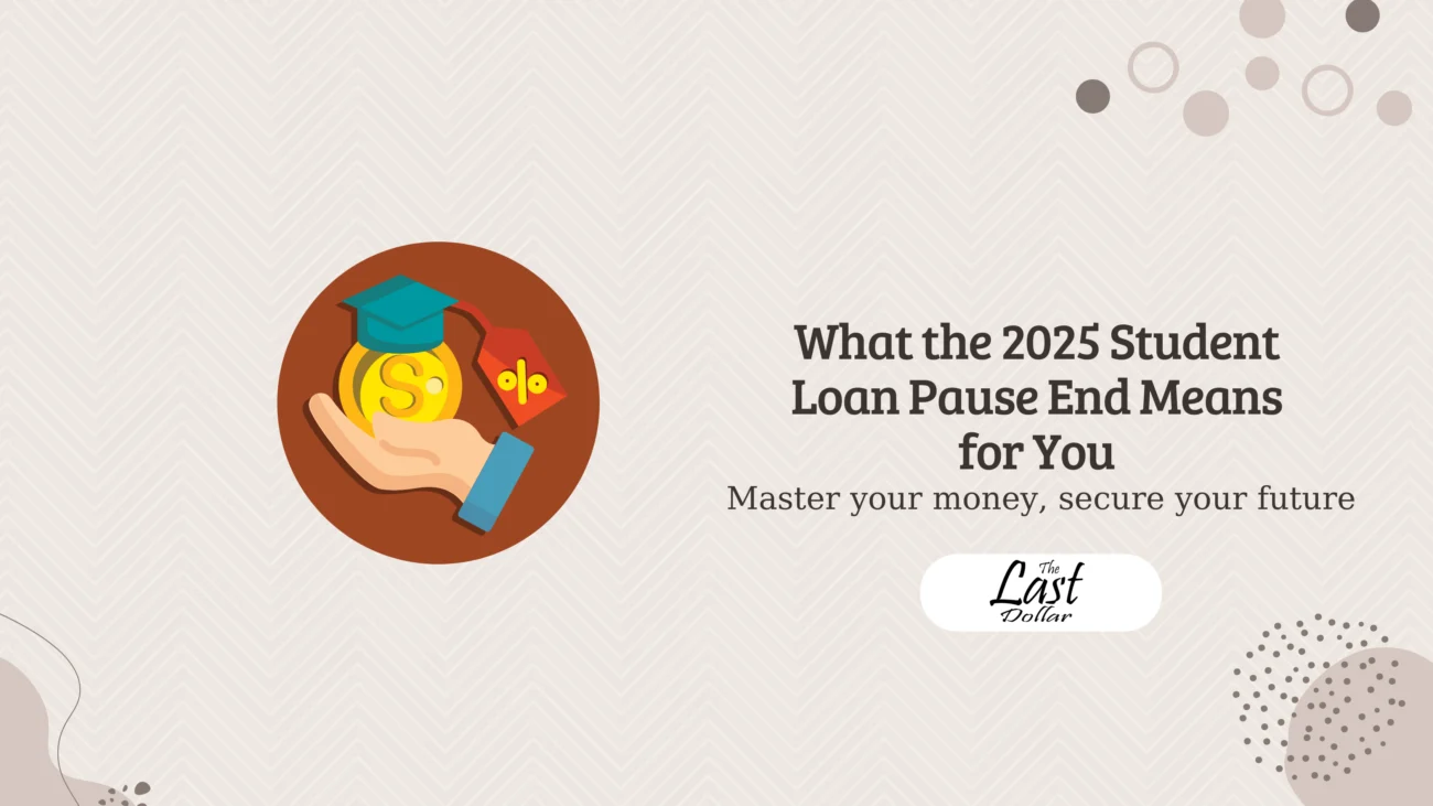 What the 2025 Student Loan Pause End Means for You