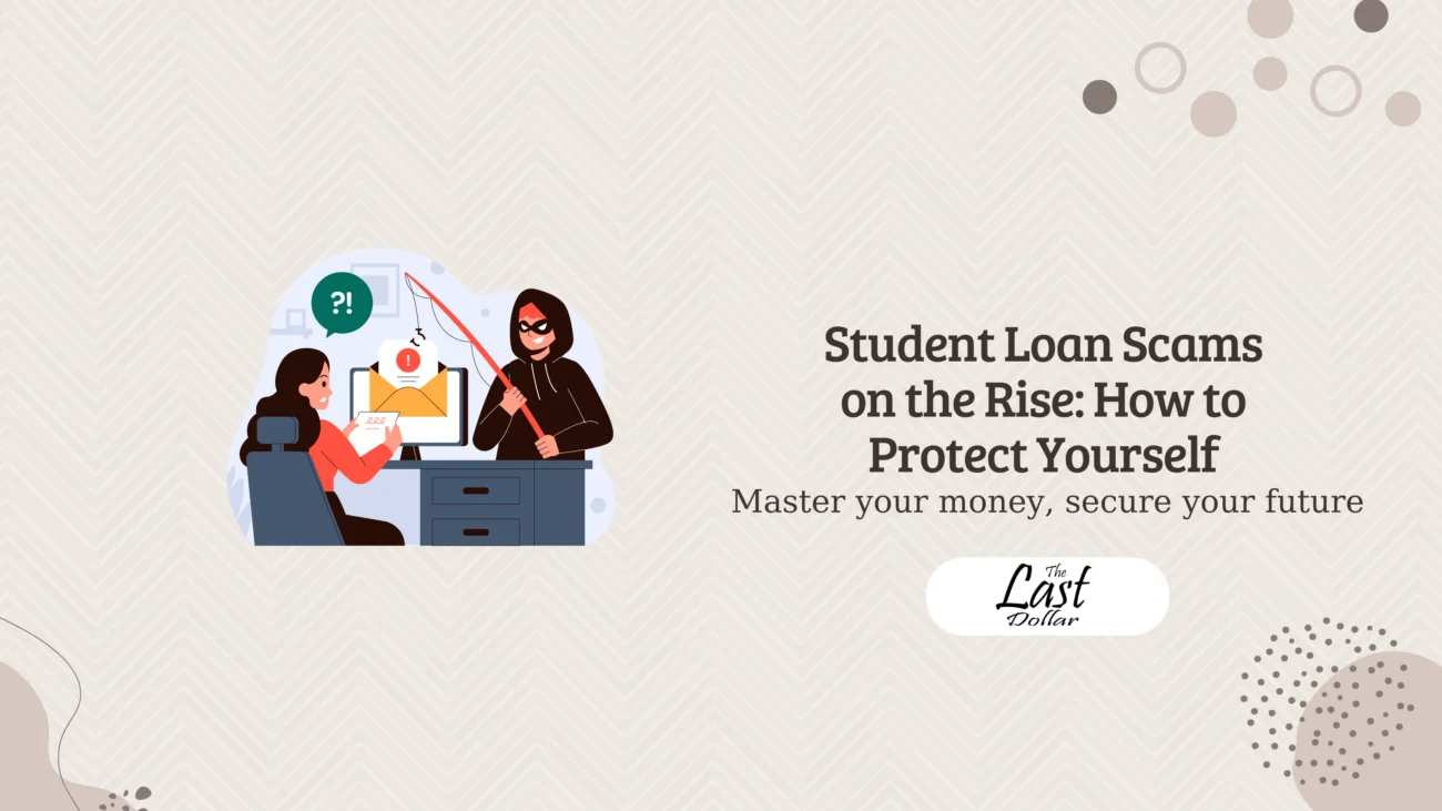 Student Loan Scams on the Rise: How to Protect Yourself