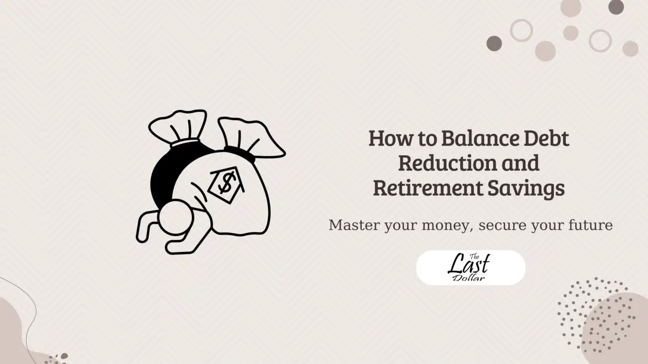 How to Balance Debt Reduction and Retirement Savings