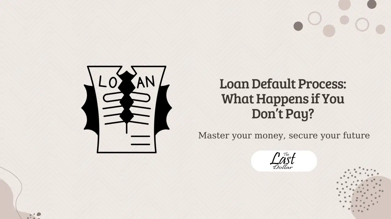 Loan Default Process: What Happens if You Don’t Pay?