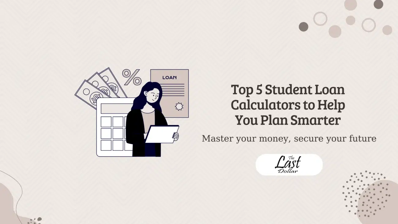 Top 5 Student Loan Calculators to Help You Plan Smarter