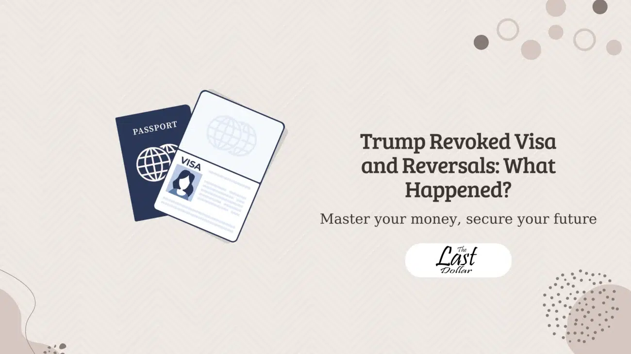 Trump Revoked Visa and Reversals: What Happened?