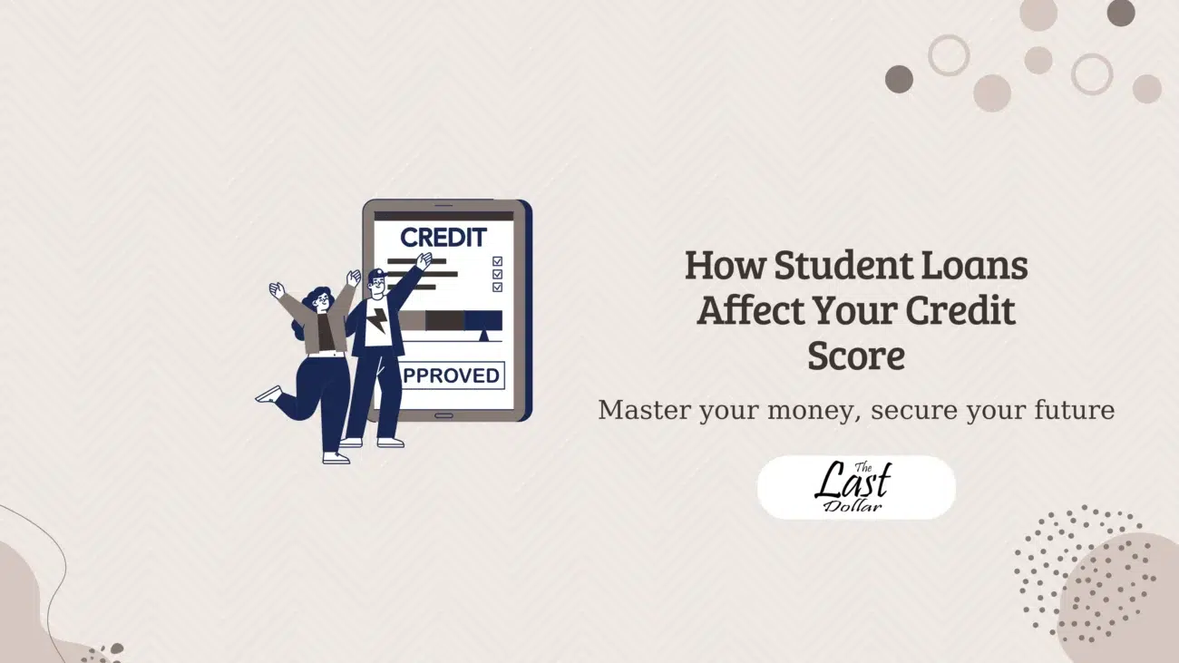 How Student Loans Affect Your Credit Score