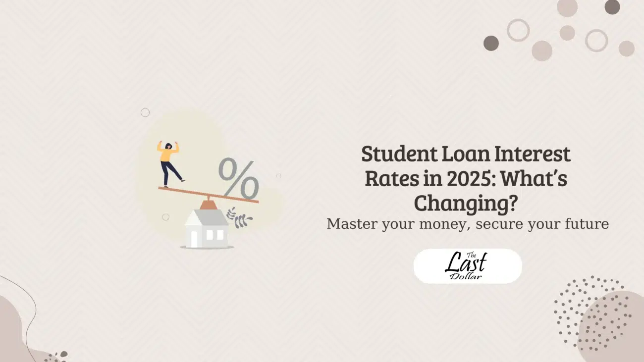 Student Loan Interest Rates in 2025: What’s Changing?